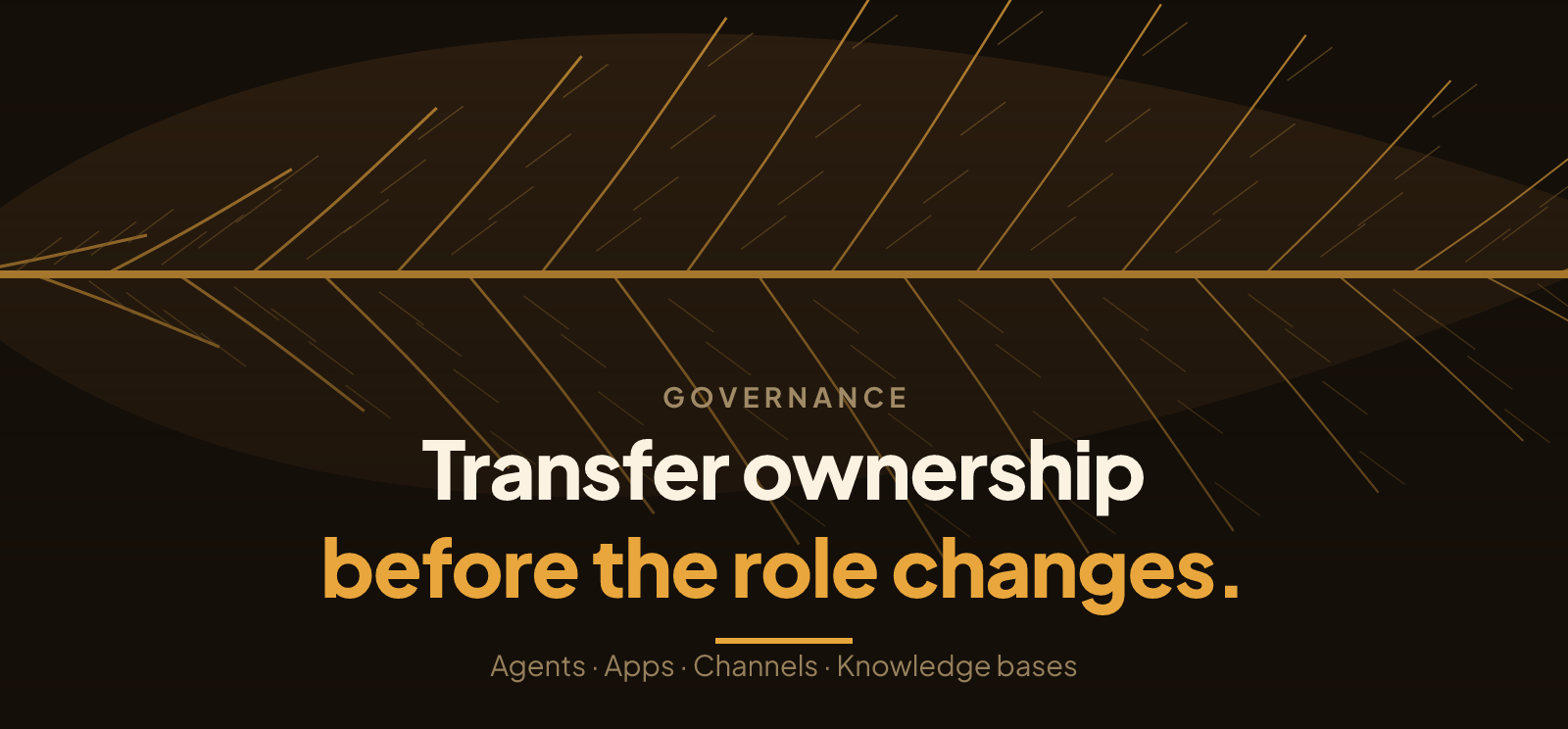 Transfer Ownership of AI Agents Before Someone Moves On